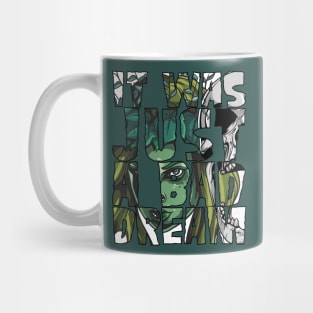 JUST A BATH DREAM 4 Mug